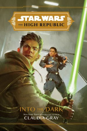 [Star Wars: The High Republic 01] • Into the Dark